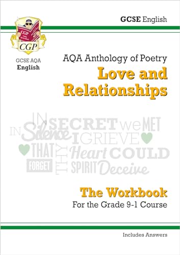 GCSE English Literature AQA Poetry Workbook: Love & Relationships Anthology (includes Answers) (CGP AQA GCSE Poetry)